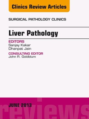 cover image of Liver Pathology, an Issue of Surgical Pathology Clinics